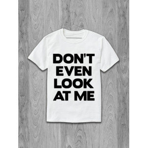 Tricou Nici măcar nu te uita la mine. Photo 2